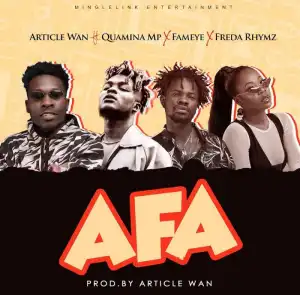 Article Wan - Afa ft. Fameye, Quamina MP, Freda Rhymz